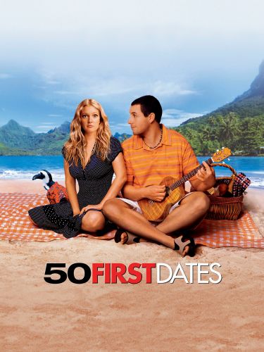 50 First Dates 50 First Dates